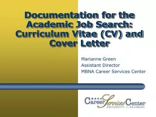 Documentation for the Academic Job Search: Curriculum Vitae (CV) and Cover Letter