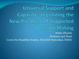 Universal Support and Capacity: Legislating the New Paradigm of Supported Decision Making