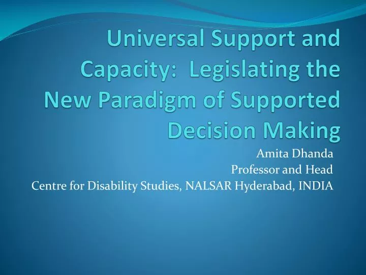 universal support and capacity legislating the new paradigm of supported decision making