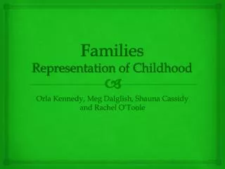 Families Representation of Childhood