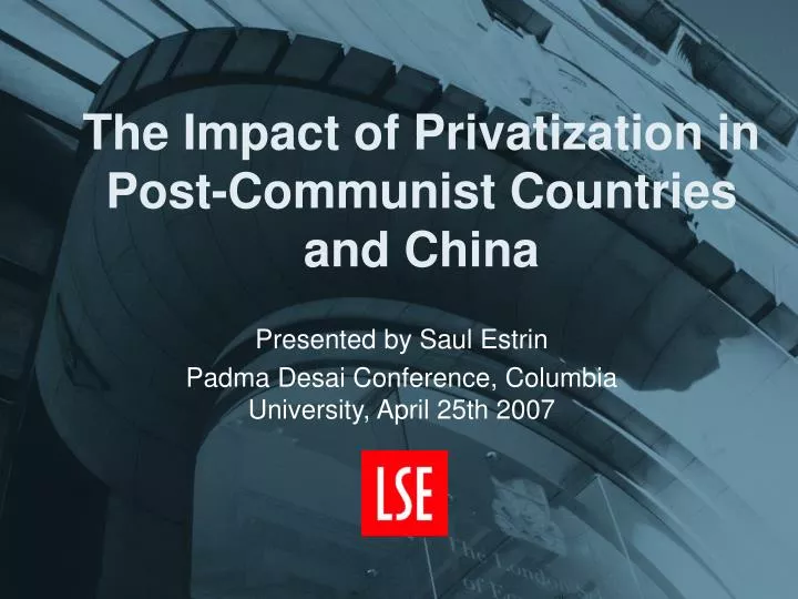 the impact of privatization in post communist countries and china