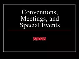 Conventions, Meetings, and Special Events