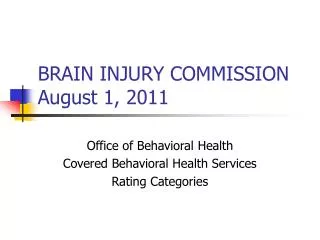 BRAIN INJURY COMMISSION August 1, 2011