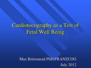 Cardiotocography as a Test of Fetal Well Being