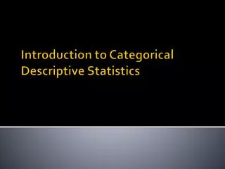 Introduction to Categorical Descriptive Statistics