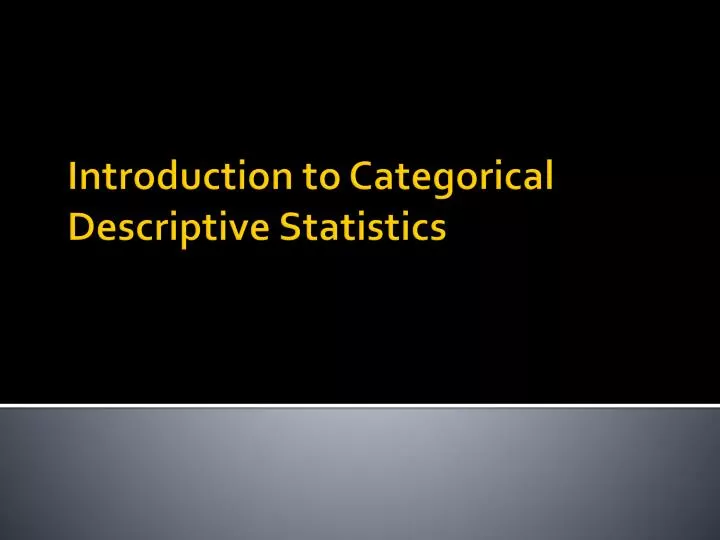 introduction to categorical descriptive statistics