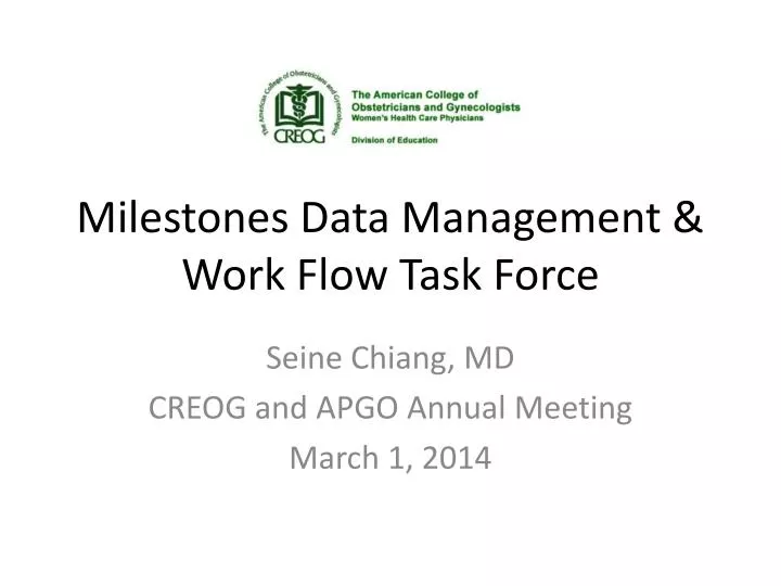 milestones data management work flow task force
