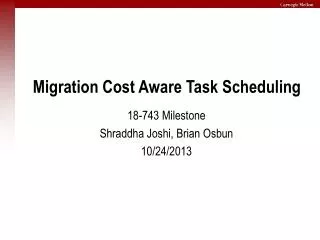 Migration Cost Aware Task Scheduling