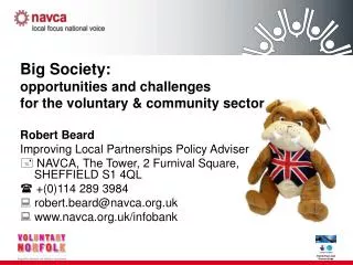 Big Society: opportunities and challenges for the voluntary &amp; community sector Robert Beard