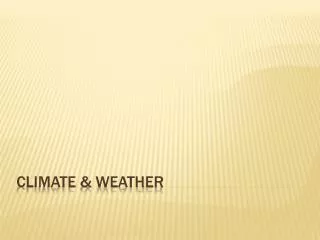 Climate &amp; Weather