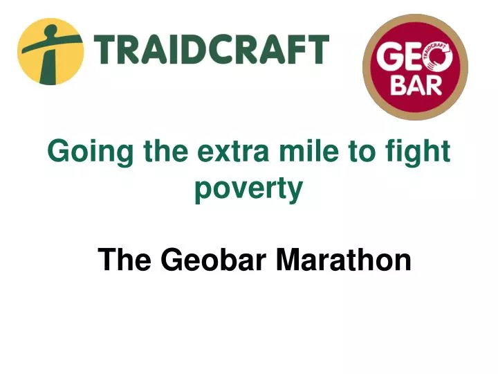 going the extra mile to fight poverty