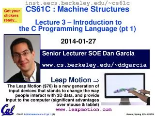 Senior Lecturer SOE Dan Garcia cs.berkeley/~ddgarcia