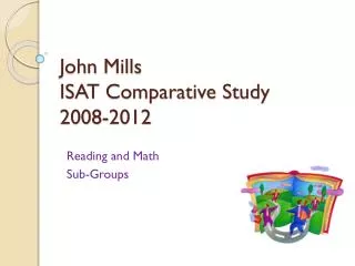 John Mills ISAT Comparative Study 2008-2012