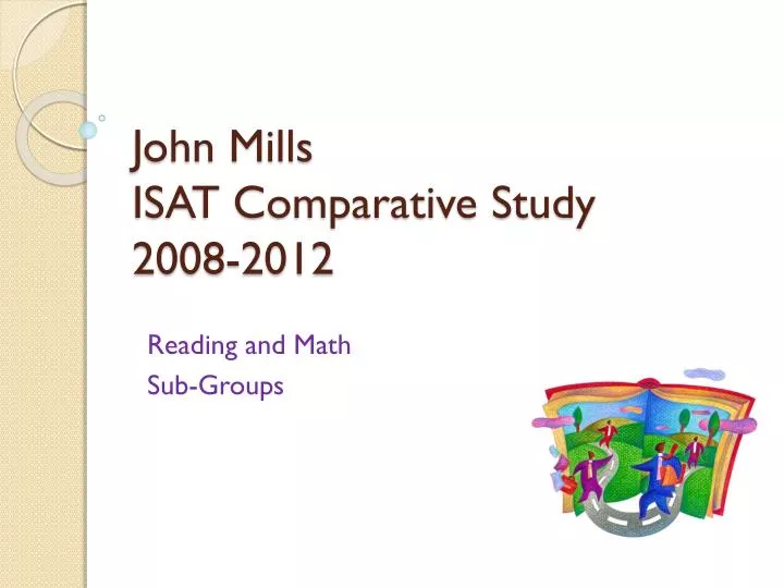 john mills isat comparative study 2008 2012