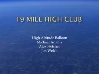 19 Mile High Club