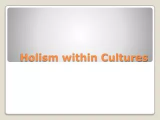 Holism within Cultures