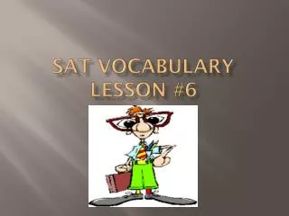 SAT Vocabulary Lesson #6