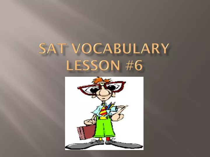 sat vocabulary lesson 6