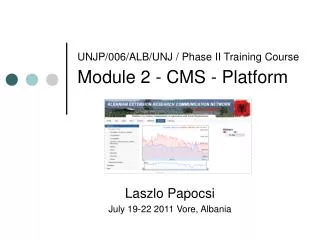 UNJP/006/ALB/UNJ / Phase II Training Course Module 2 - CMS - Platform