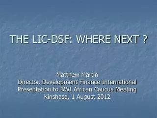 THE LIC-DSF: WHERE NEXT ?