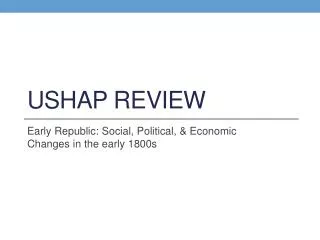 USHAP Review