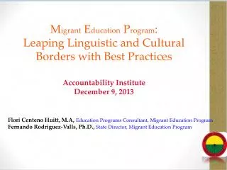 Flori Centeno Huitt, M.A, Education Programs Consultant, Migrant Education Program
