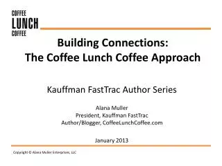 Building Connections: The Coffee Lunch Coffee Approach