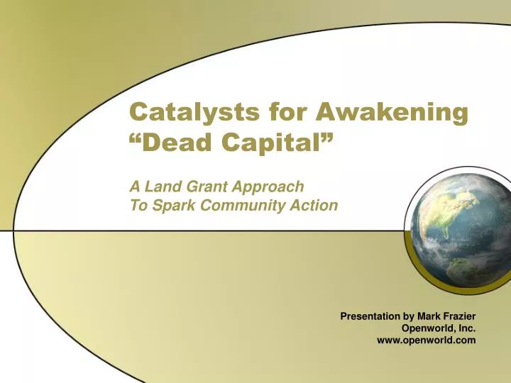 catalysts for awakening dead capital a land grant approach to spark community action
