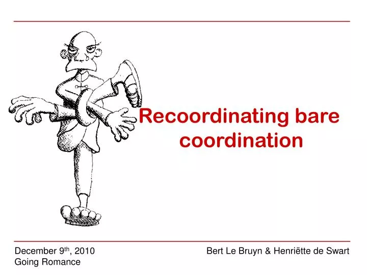 recoordinating bare coordination