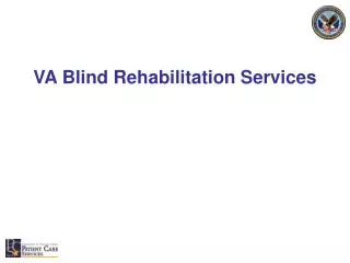 VA Blind Rehabilitation Services