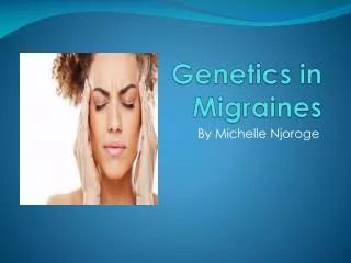 Genetics in Migraines