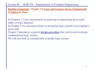 Reading Assignment: Chapter 3 in Logic and Computer Design Fundamentals 4 th Edition by Mano