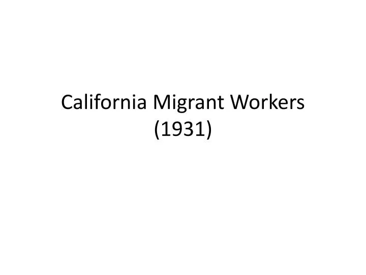 california migrant workers 1931