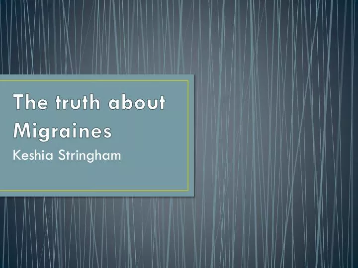 the truth about migraines