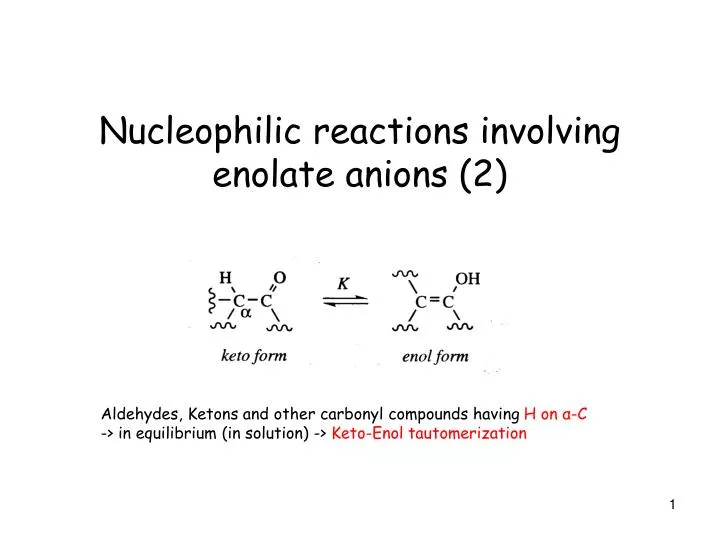 nucleophilic reactions involving enolate anions 2