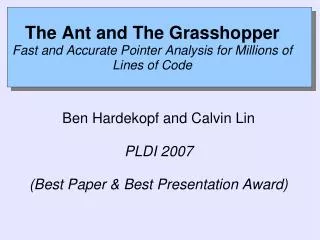 The Ant and The Grasshopper Fast and Accurate Pointer Analysis for Millions of Lines of Code