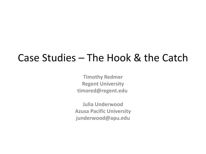 case studies the hook the catch