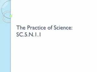 The Practice of Science: SC.5.N.1.1