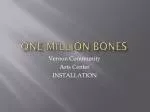 One million bones