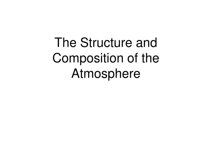 the structure and composition of the atmosphere