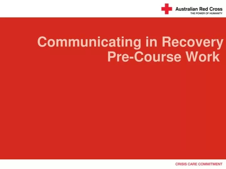 communicating in recovery pre course work