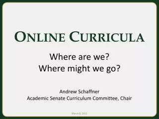 Online Curricula Where are we? Where might we go?