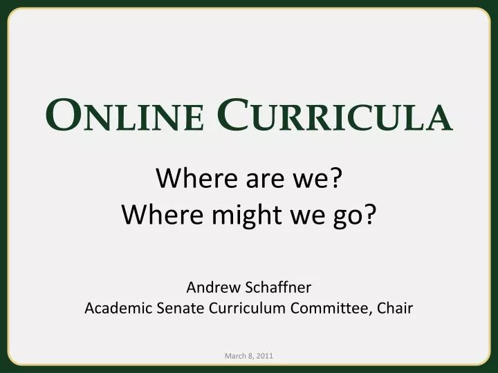 online curricula where are we where might we go