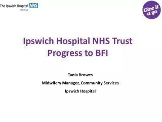 Ipswich Hospital NHS Trust Progress to BFI