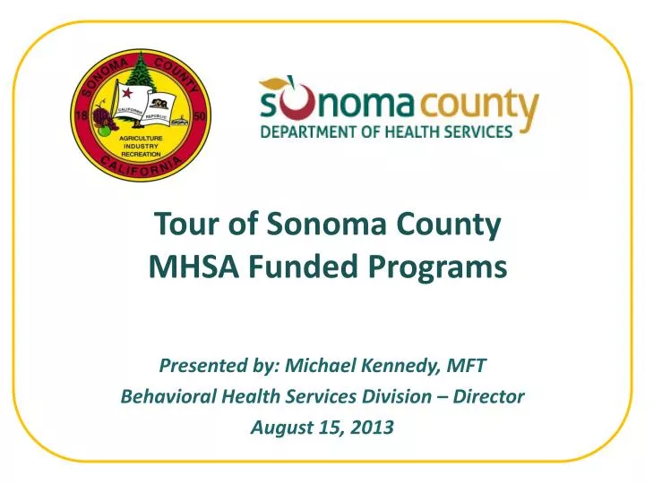 tour of sonoma county mhsa funded programs