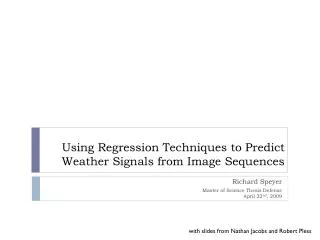 Using Regression Techniques to Predict Weather Signals from Image Sequences