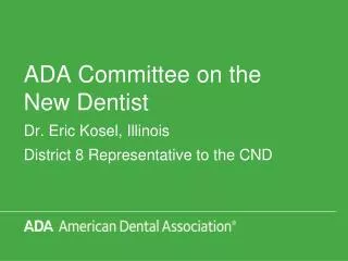ADA Committee on the New Dentist
