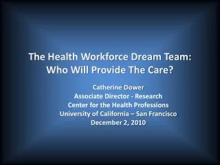 The Health Workforce Dream Team: Who Will Provide The Care?