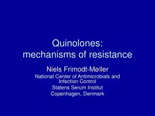 Quinolones: mechanisms of resistance