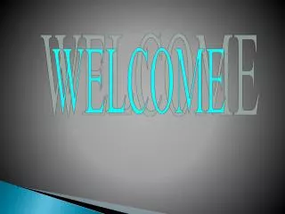 WELCOME